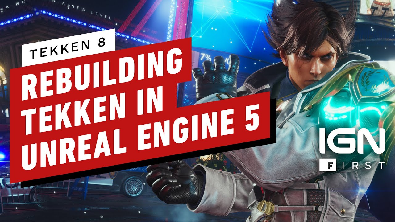 Tekken 8: A reconstrução de Tekken na Unreal Engine 5 e o legado da  franquia