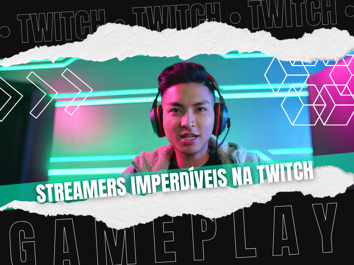 Streamers Imperdíveis na Twitch: Do Gameplay ao Entretenimento
