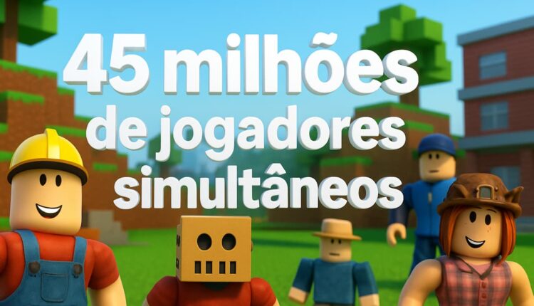 Roblox atinge 45 milhões de jogadores simultâneos e supera toda a Steam