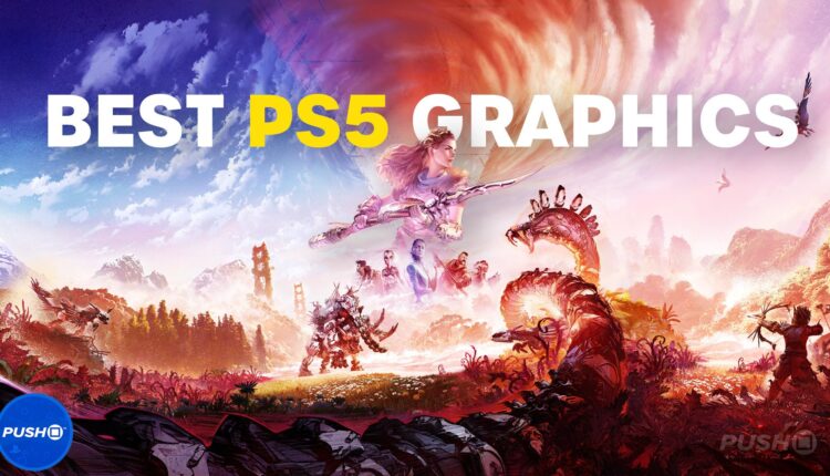 These 20 Games Have the Best Graphics on PS5